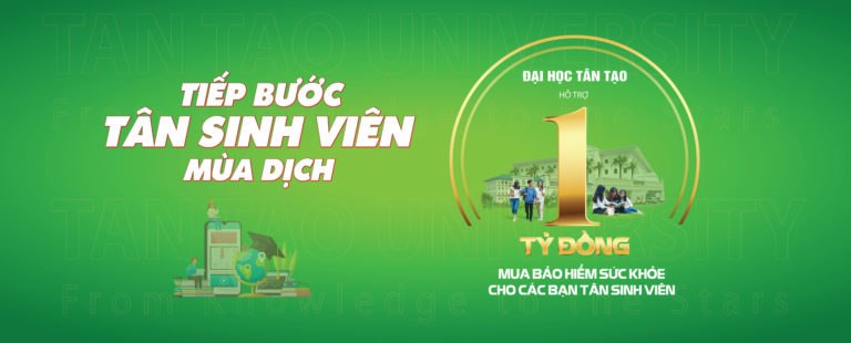 Đại học Tân Tạo trích 1 tỷ đồng tiếp bước tân sinh viên mùa dịch