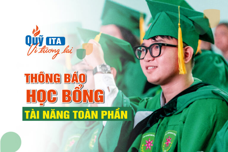 Chương trình học bổng tài năng toàn phần: Chắp cánh ước mơ vào Đại học