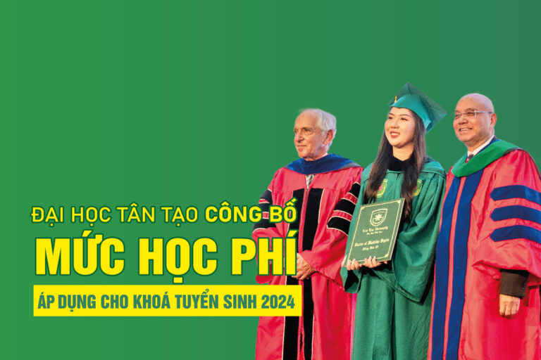 Đại học Tân Tạo công bố ổn định mức học phí áp dụng cho khóa tuyển sinh 2024
