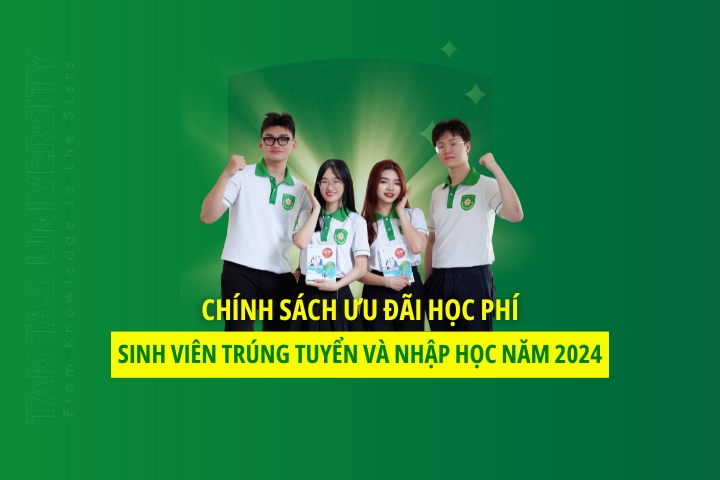 Đại học Tân Tạo triển khai chính sách ưu đãi học phí toàn khóa cho tân sinh viên năm 2024