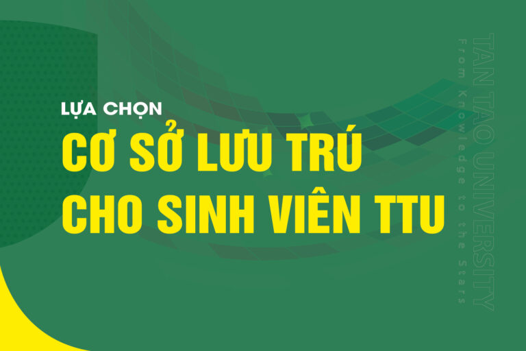 Lựa chọn cơ sở lưu trú tại Đại học Tân Tạo