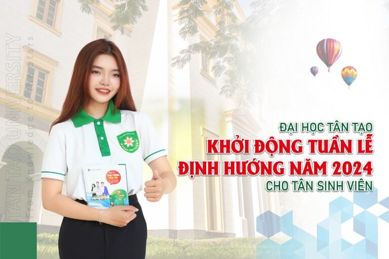 Đại học Tân Tạo khởi động Tuần lễ định hướng năm 2024 cho tân sinh viên