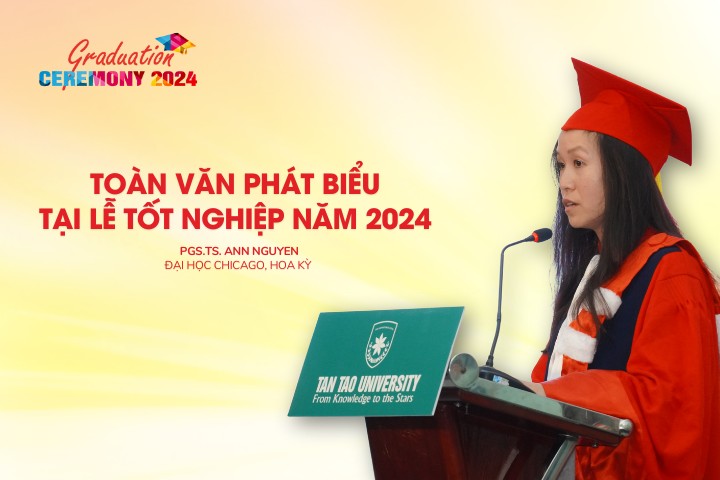 Toàn văn phát biểu tại Lễ Tốt nghiệp năm 2024 của PGS.TS. Ann Nguyen Đại học Chicago, Hoa Kỳ